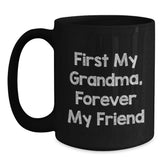 Funny Grandma Gifts, Black Coffee Mugs for Grandma, 'First My Grandma, Forever My Friend' Quote, Christmas Unique Gifts from Grandchildren - Main